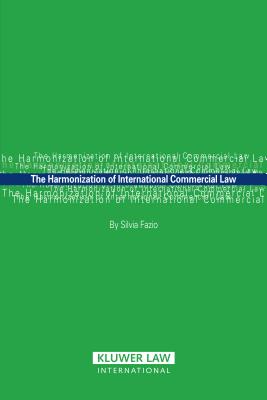 The Harmonization of International Commercial Law