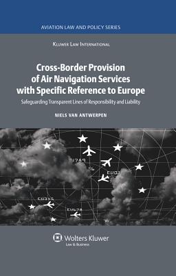 Cross-Border Provision of Air Navigation Services with Specific Reference to Europe