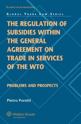 The Regulation of Subsidies within the General Agreement on Trade in Services of the WTO