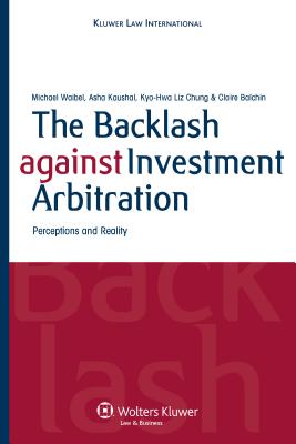 The Backlash against Investment Arbitration