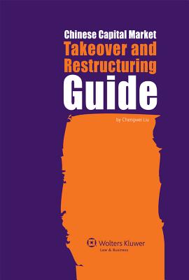 Chinese Capital Market Takeover and Restructuring Guide