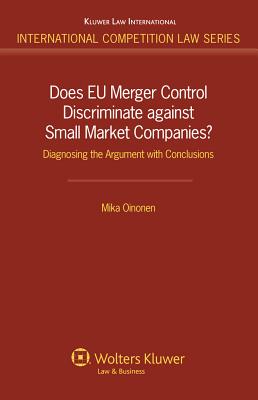 Does EU Merger Control Discriminate against Small Market Companies?