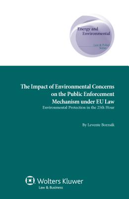 The Impact of Environmental Concerns on the Public Enforcement Mechanism under EU Law