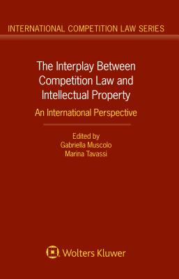 The Interplay Between Competition Law and Intellectual Property