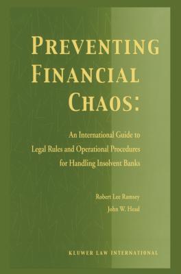 Preventing Financial Chaos: An International Guide to Legal Rules and Operational Procedures for Handling Insolvent Banks