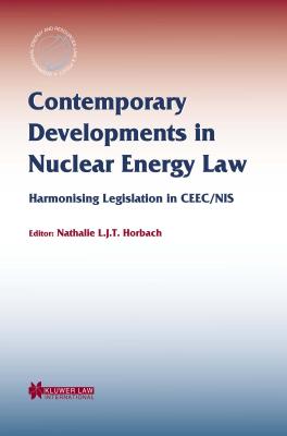 Contemporary Developments in Nuclear Energy Law