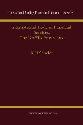 International Trade in Financial Services: The NAFTA Provisions