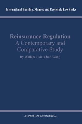 Reinsurance Regulation: A Contemporary and Comparative Study