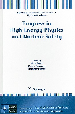 Progress in High Energy Physics and Nuclear Safety
