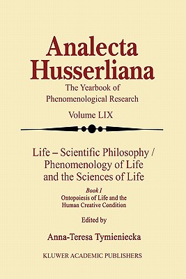 Life Scientific Philosophy, Phenomenology of Life and the Sciences of Life