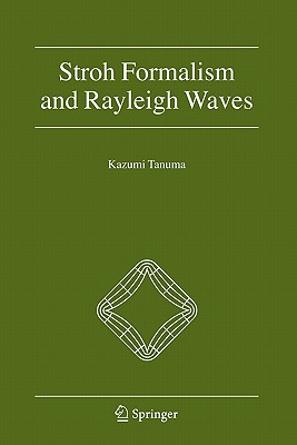 Stroh Formalism and Rayleigh Waves