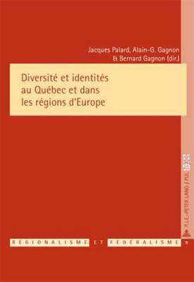 Diversite et identites au Quebec et dans les regions d'Europe