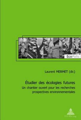 Etudier Des Ecologies Futures