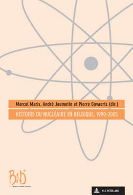 Histoire Du Nucleaire En Belgique, 1990-2005