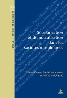 Secularisation et democratisation dans les societes musulmanes