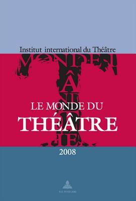 Le Monde du Theatre - Edition 2008