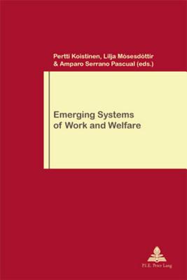 Emerging Systems of Work and Welfare