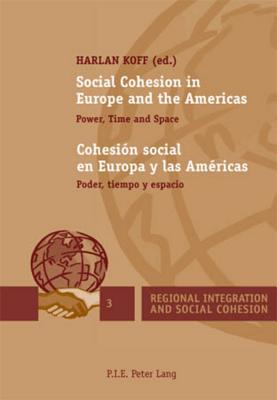 Social Cohesion in Europe and the Americas / Cohesion social en Europa y las Americas