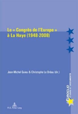 Le " Congres de l'Europe " a La Haye (1948-2008)