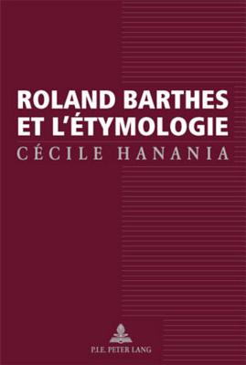 Roland Barthes et l''étymologie