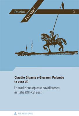 La Tradizione Epica E Cavalleresca in Italia (XII-XVI Sec.)