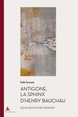 Antigone, La Sphinx d'Henry Bauchau