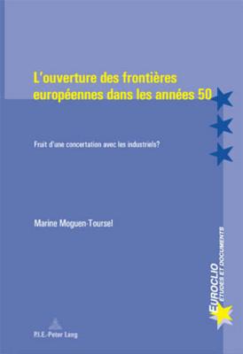 L’ouverture des frontières européennes dans les années 50