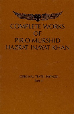 Complete Works of Pir-O-Murshid Hazrat Inayat Khan: Original Texts