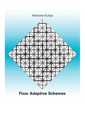 Flow Adaptive Schemes