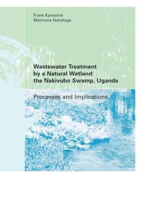 Wastewater Treatment by a Natural Wetland: the Nakivubo Swamp, Uganda