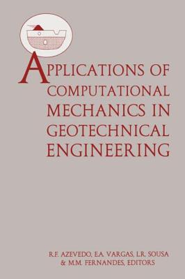 Applications of Computational Mechanics in Geotechnical Engineering