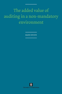 The Added Value of Auditing in a Non-Mandatory Environment