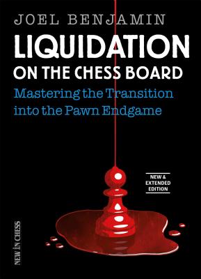 Liquidation on the Chess Board  New and Expanded Edition