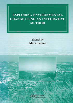 Exploring Environmental Change Using an Integrative Method