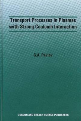 Transport Processes in Plasmas with Strong Coulomb Interactions