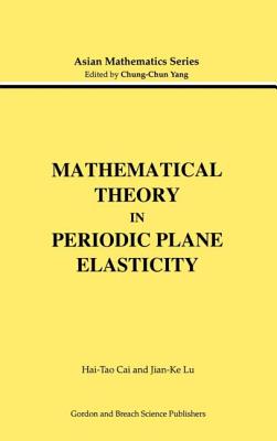 Mathematical Theory in Periodic Plane Elasticity