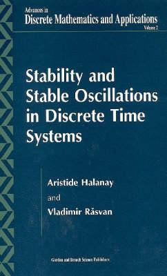 Stability and Stable Oscillations in Discrete Time Systems