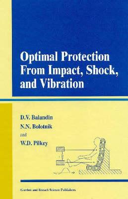 Optimal Protection from Impact, Shock and Vibration