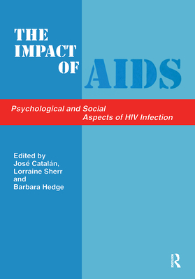 The Impact of AIDS: Psychological and Social Aspects of HIV Infection