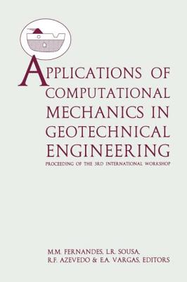 Applications of Computational Mechanics in Geotechnical Engineering