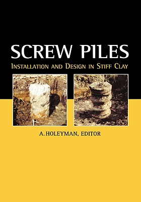 Screw Piles - Installation and Design in Stiff Clay