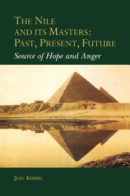 The Nile and Its Masters: Past, Present, Future