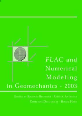 FLAC and Numerical Modeling in Geomechanics 2003