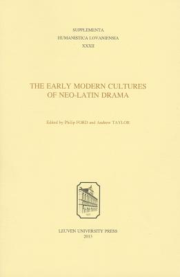 The Early Modern Cultures of Neo-Latin Drama