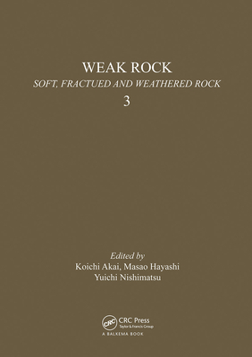 Weak rock: Soft, fractured & weathered rock, volume 3