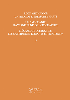 Rock Mechanics: Caverns and Pressure Shafts, Volume 3