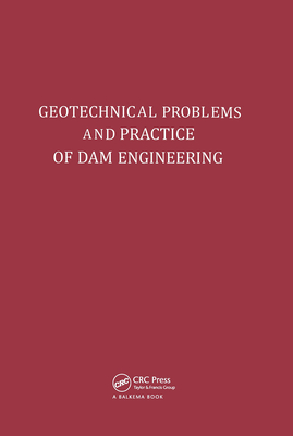 Geotechnical Problems and Practice of Dam Engineering