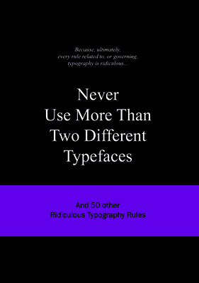 Never Use More Than Two Different Typefaces