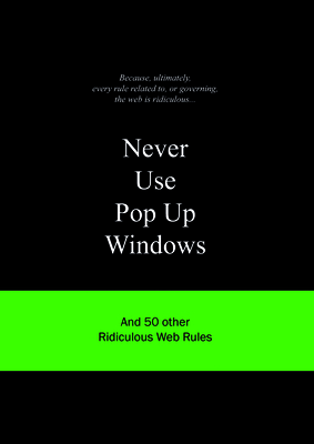 Never Use Pop Up Windows