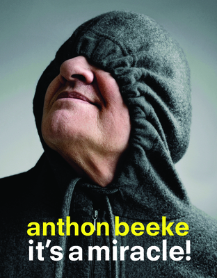 Anthon Beeke: It's a Miracle!